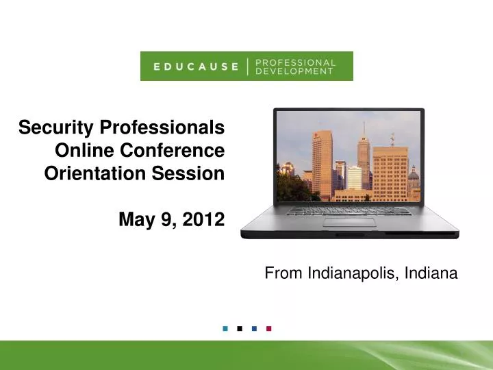 security professionals online conference orientation session may 9 2012