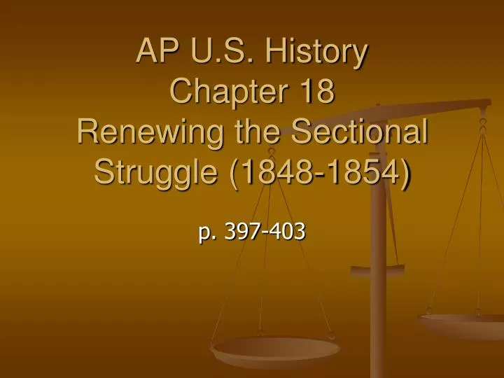 ap u s history chapter 18 renewing the sectional struggle 1848 1854