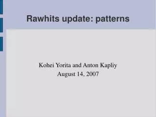 Rawhits update: patterns