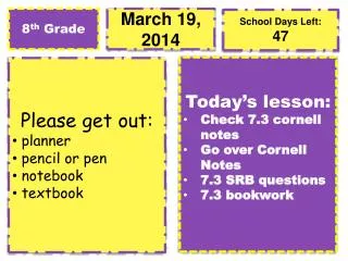 Please get out: planner pencil or pen notebook textbook