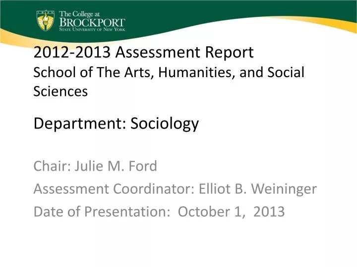 2012 2013 assessment report school of the arts humanities and social sciences department sociology