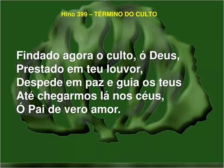 hino 399 t rmino do culto