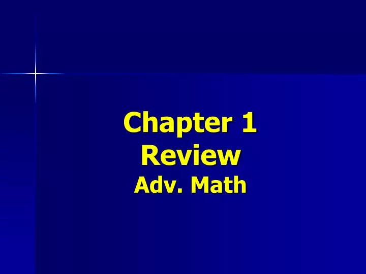 chapter 1 review adv math