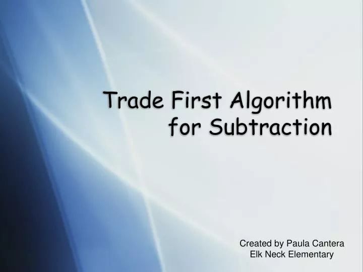 trade first algorithm for subtraction