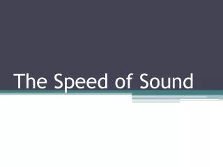 The Speed of Sound