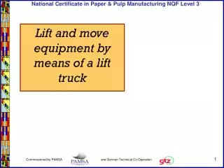 Lift and move equipment by means of a lift truck