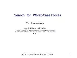 Search for Worst-Case Forces