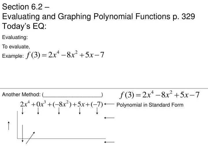 section 6 2 evaluating and graphing polynomial functions p 329 today s eq