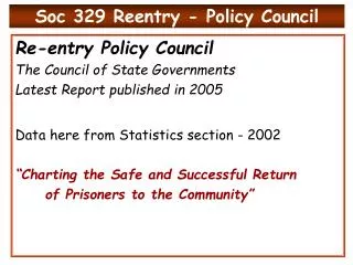 Soc 329 Reentry - Policy Council