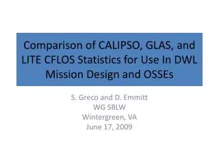 Comparison of CALIPSO, GLAS, and LITE CFLOS Statistics for Use In DWL Mission Design and OSSEs