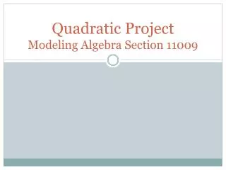 Quadratic Project Modeling Algebra Section 11009