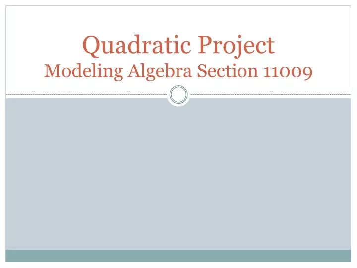 quadratic project modeling algebra section 11009