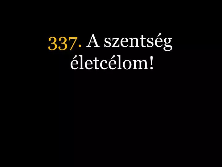 337 a szents g letc lom