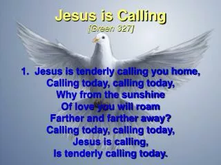 Jesus is Calling [Green 327]