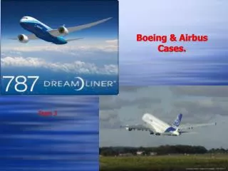 Boeing &amp; Airbus Cases.