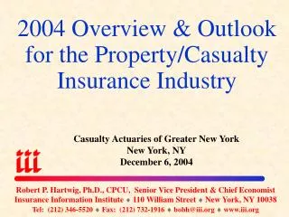 2004 Overview &amp; Outlook for the Property/Casualty Insurance Industry