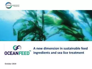 A new dimension in sustainable feed ingredients and sea lice treatment