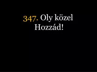 347 oly k zel hozz d