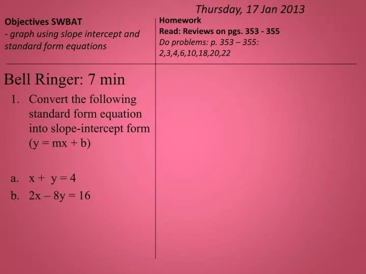 objectives swbat graph using slope intercept and standard form equations