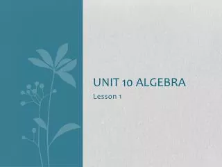 Unit 10 Algebra