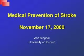 Medical Prevention of Stroke November 17, 2000