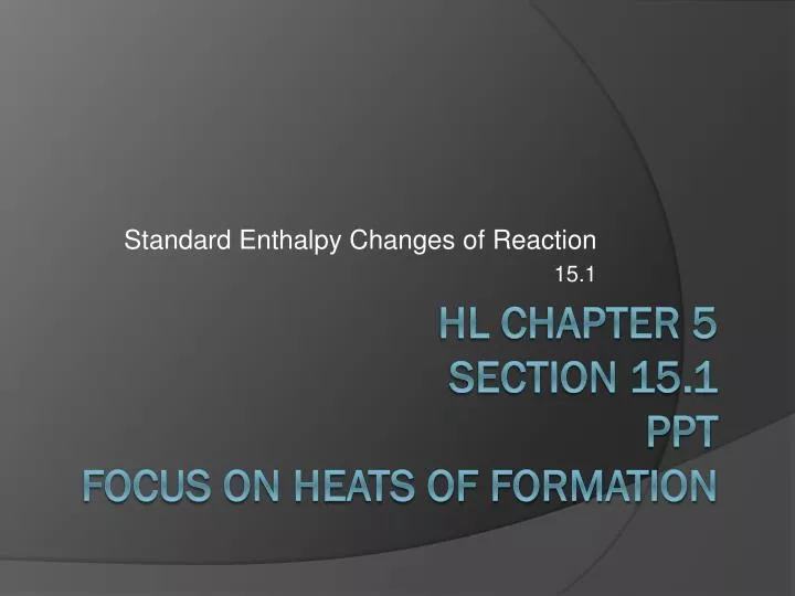 standard enthalpy changes of reaction 15 1