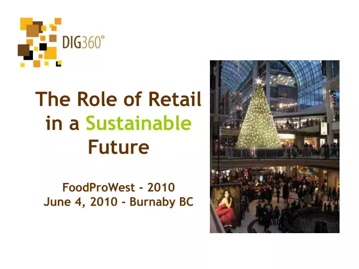 the role of retail in a sustainable future foodprowest 2010 june 4 2010 burnaby bc may 5 2009