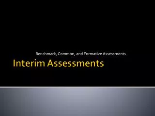Interim Assessments