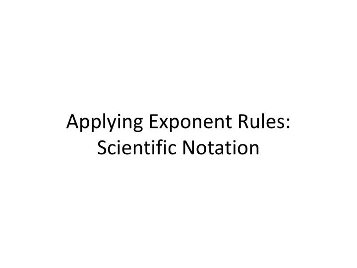 applying exponent rules scientific notation