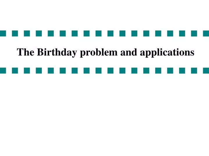 the birthday problem and applications