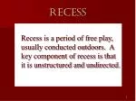 RECESS - slide 1