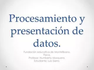 procesamiento y presentaci n de datos