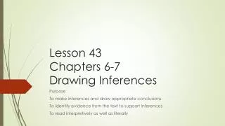 Lesson 43 Chapters 6-7 Drawing Inferences
