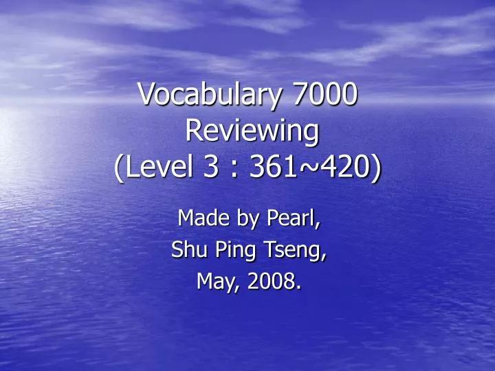 vocabulary 7000 reviewing level 3 361 420