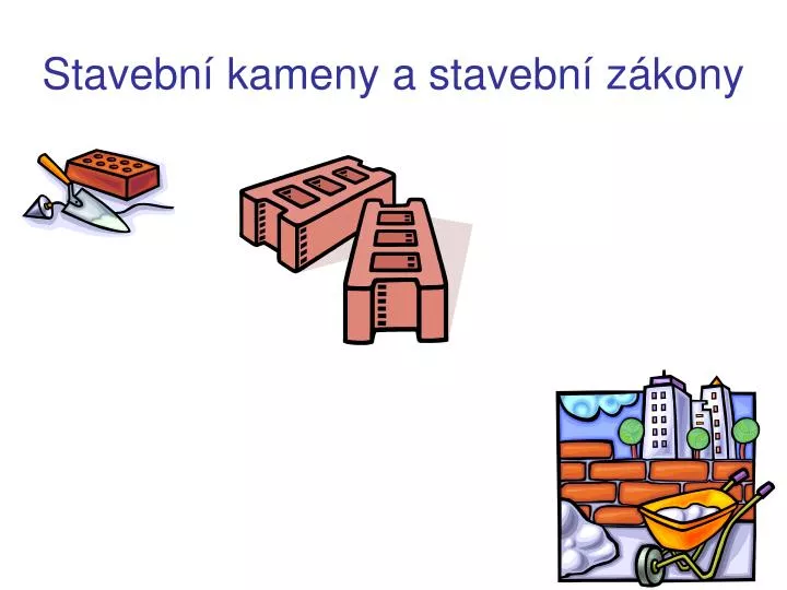 stavebn kameny a stavebn z kony