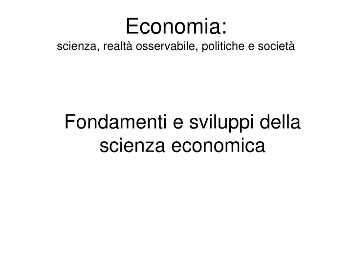 economia scienza realt osservabile politiche e societ