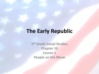 The Early Republic