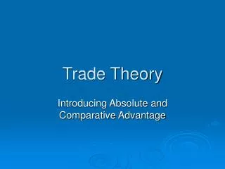 Trade Theory