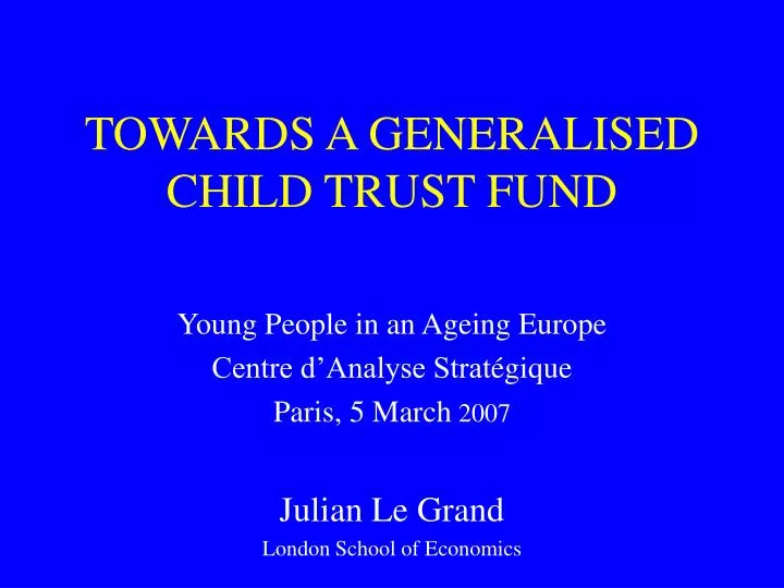 towards a generalised child trust fund