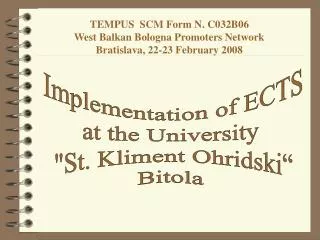 TEMPUS SCM Form N. C032B06 West Balkan Bologna Promoters Network Bratislava, 22-23 February 2008