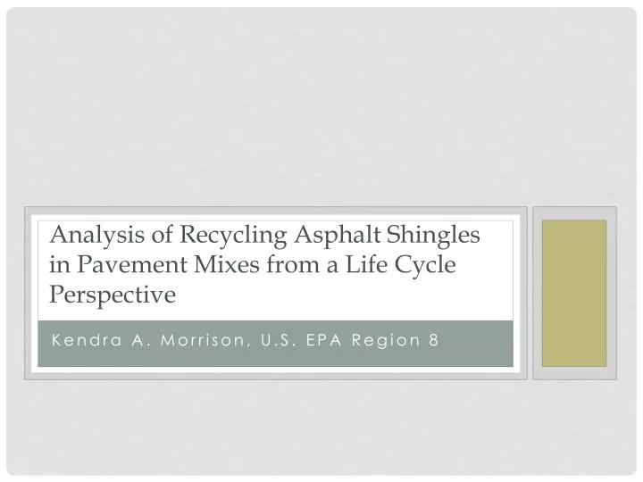 analysis of recycling a sphalt s hingles in pavement m ixes from a life c ycle p erspective