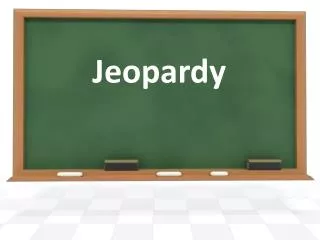 jeopardy