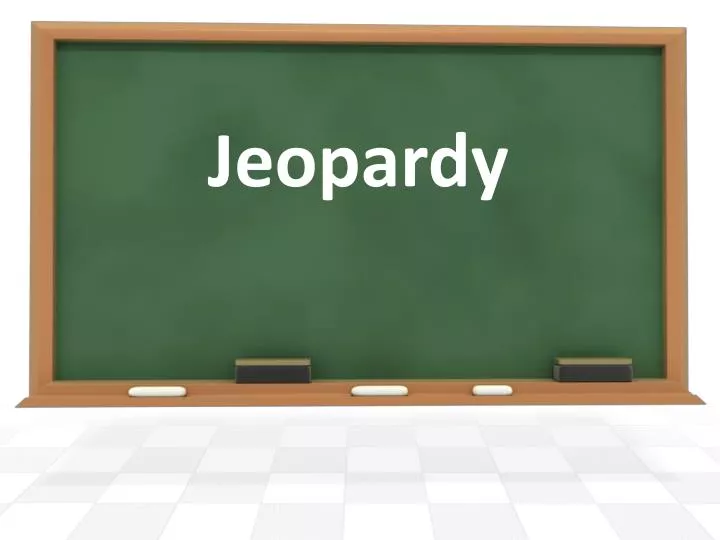 jeopardy