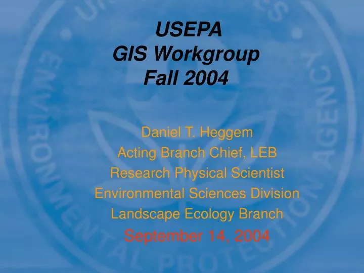 usepa gis workgroup fall 2004