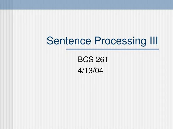 sentence processing iii