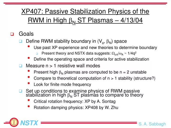 xp407 passive stabilization physics of the rwm in high b n st plasmas 4 13 04