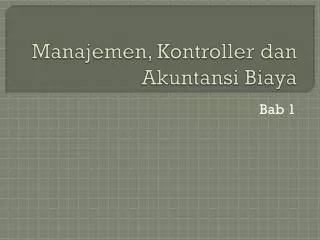 manajemen kontroller dan akuntansi biaya