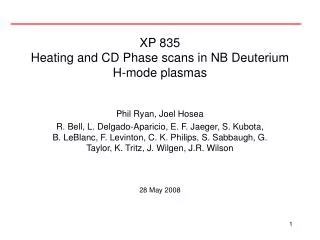 XP 835 Heating and CD Phase scans in NB Deuterium H-mode plasmas