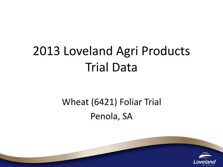 2013 loveland agri products trial data
