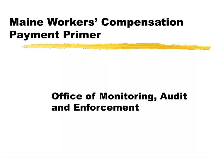 maine workers compensation payment primer